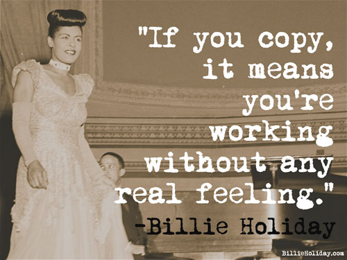 "If you copy it means you are working without any real feelings."